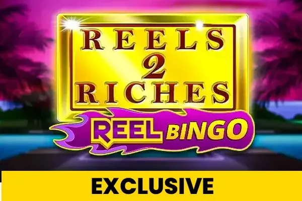 Reels 2 Riches + Reel Bingo coverImage