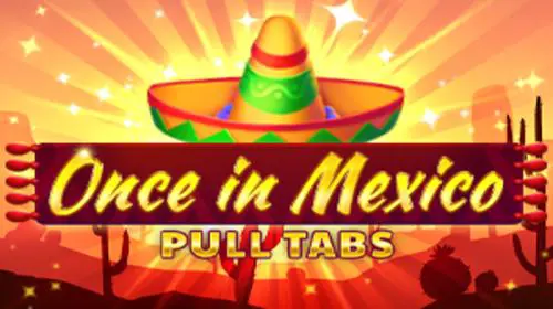 Once in Mexico (Pull Tabs) coverImage