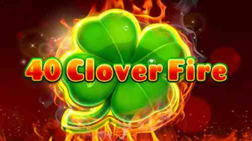 40 Clover Fire