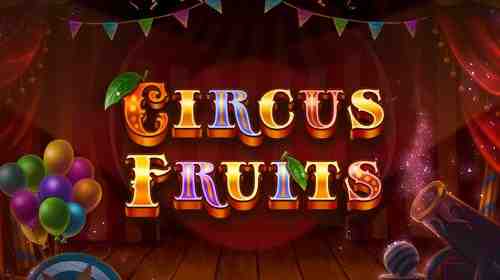 Circus Fruits