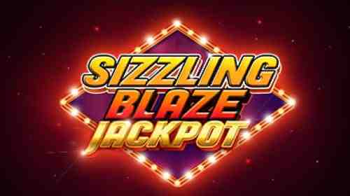 Sizzling Blaze Jackpot