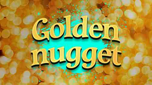 Golden nugget