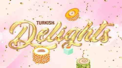 Turkish Delights