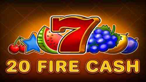 20 Fire Cash