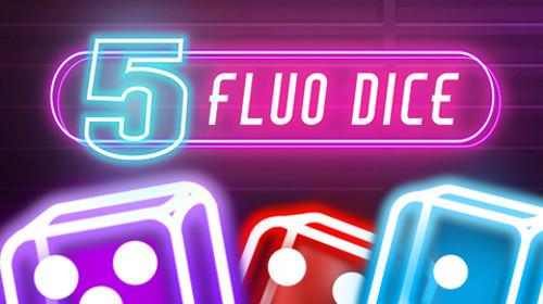 5 Fluo Dice