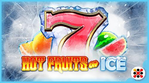 Hot Fruits on ICE