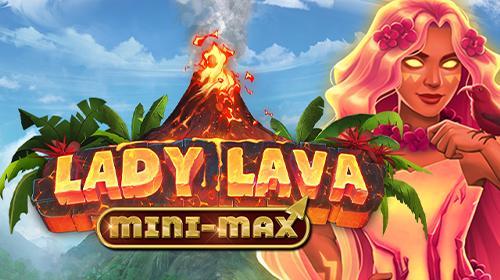 Lady Lava Mini-Max