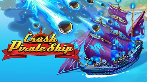 Crush Pirate Ship