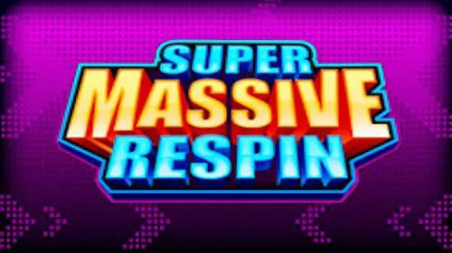 Super Massive Respins