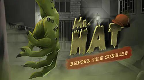 Mr. Hat: Before The Sunrise