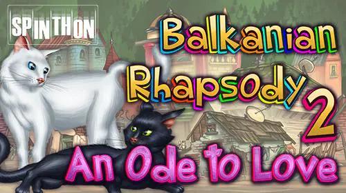 Balkanian Rhapsody - An Ode to love