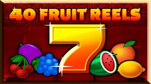 40 Fruit Reels