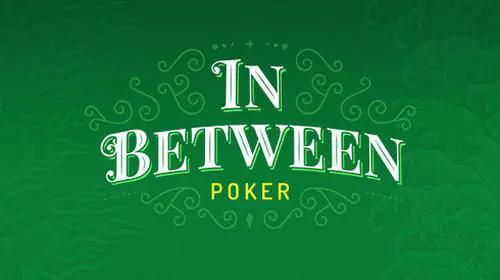 In Between Poker