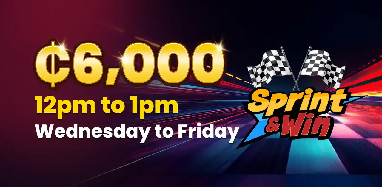 Join the Sprint & Win races Wed- Fri and win your share of GHS 6,000.