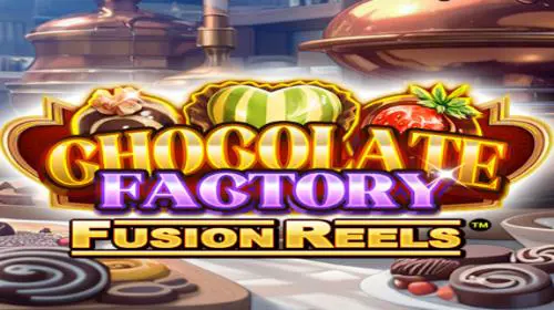 Chocolate Factory Fusion Reels coverImage